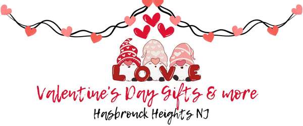 Valentine’s Day gifts & ideas | Hasbrouck Heights New Jersey