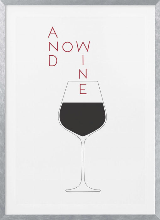 And Now Wine Framed Art Wall Decor