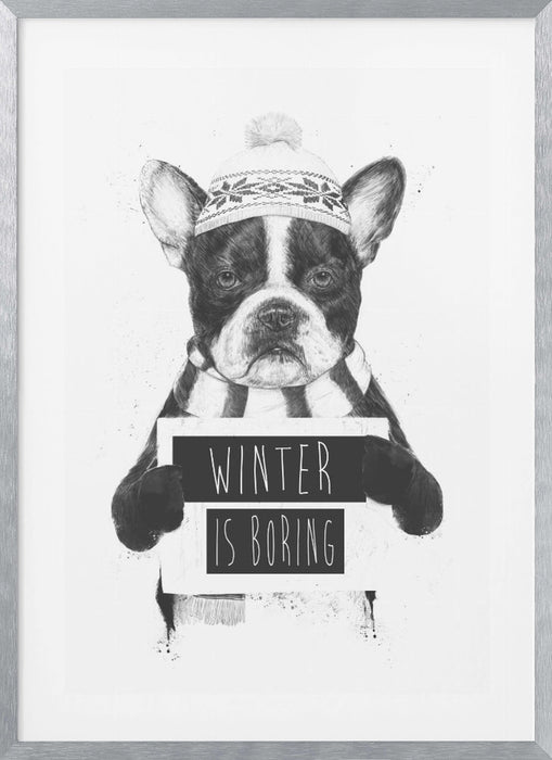 Winter is boring Framed Art Wall Decor