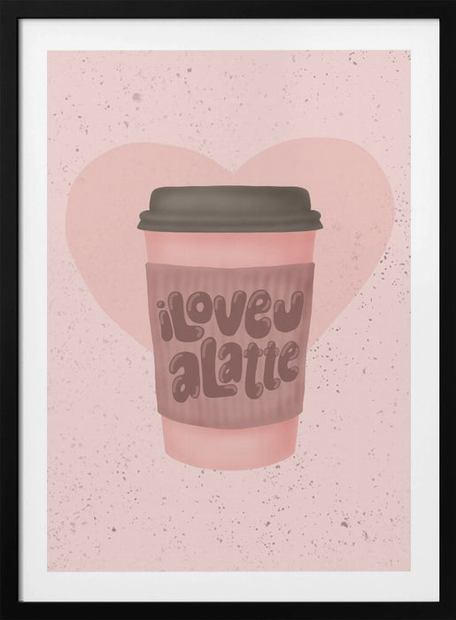 Love you a Latte Framed Art Wall Decor