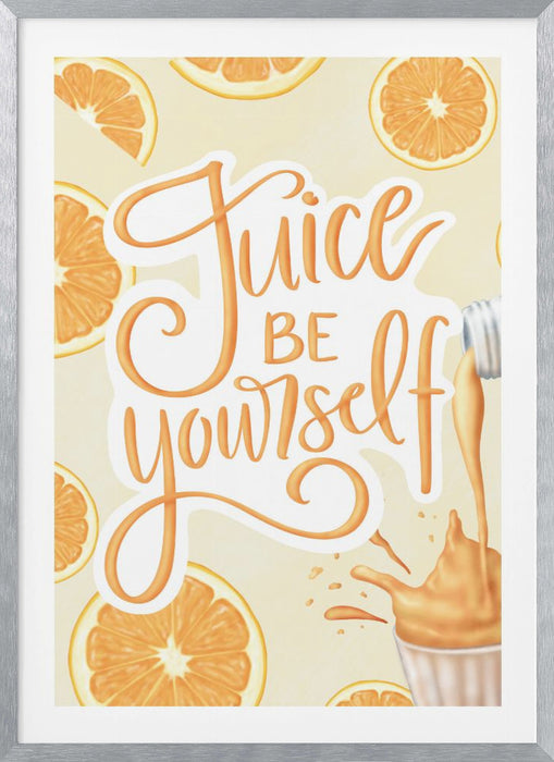 Juice be Yourself Framed Art Modern Wall Decor