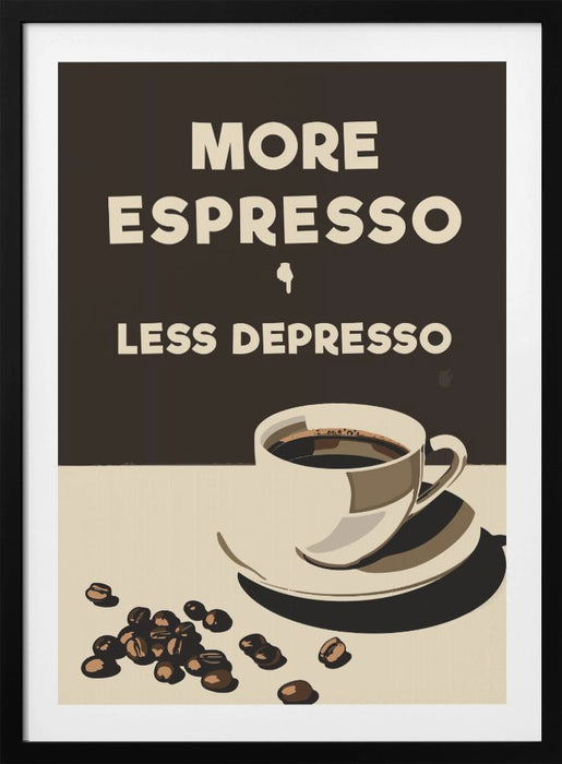 More Espresso - Less Depresso Framed Art Wall Decor