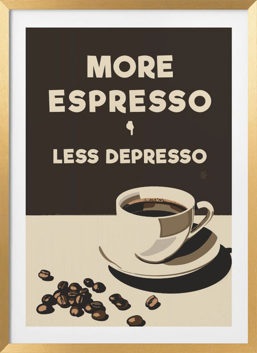 More Espresso - Less Depresso Framed Art Wall Decor