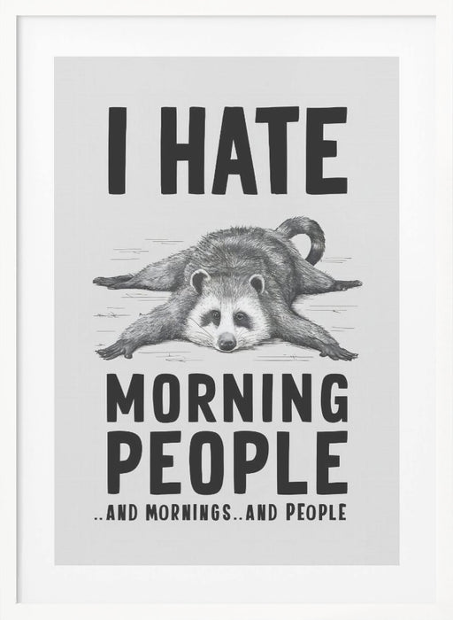 I Hate Morning People Framed Art Wall Decor