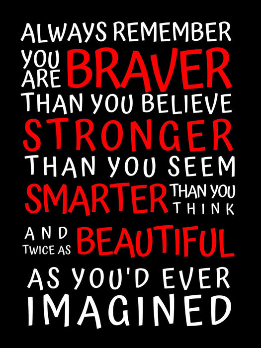 Always remember You are Braver, Bestfriend gift, Stronger, Smarter, Beautiful wall art - Modern Memory Design Picture frames - New Jersey Frame shop custom framing