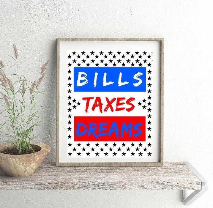 Bills Taxes Dreams capitalism Motivational quote framed art print Picture Frame Store New Jersey