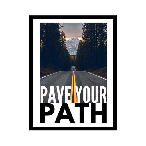 Artwork Pave your path motivational inspirational quote wall art framed for wall decor - Modern Memory Design Picture frames - New Jersey Frame shop custom framing