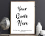 Custom Quote Art print Framed Art