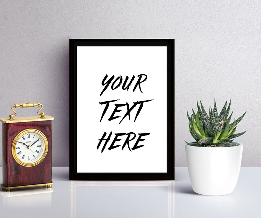 Custom Quote Text Framed Art Print