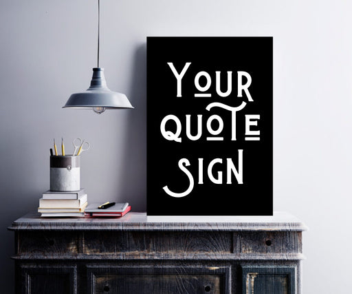 Custom frame sign quote art print