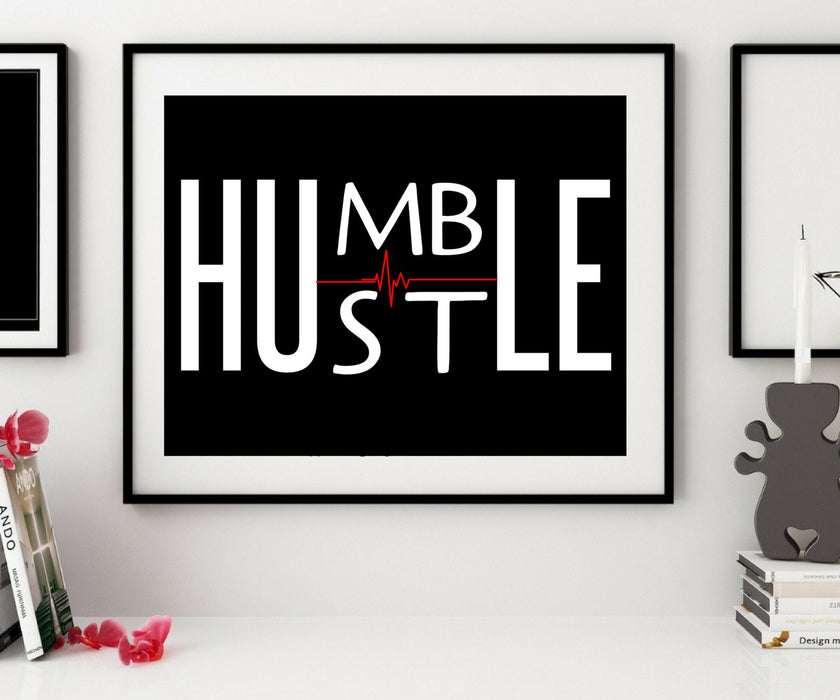 Humble Hustle poster art print Motivational Quote