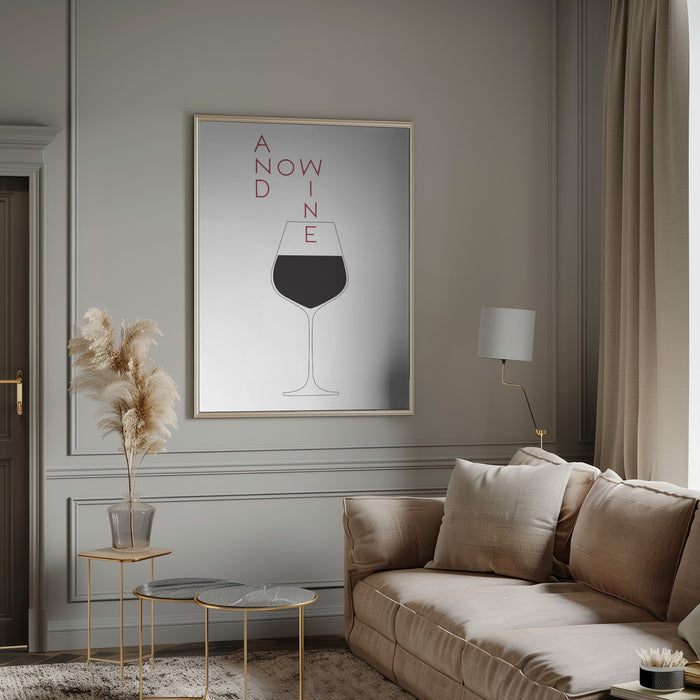 And Now Wine Framed Art Wall Decor