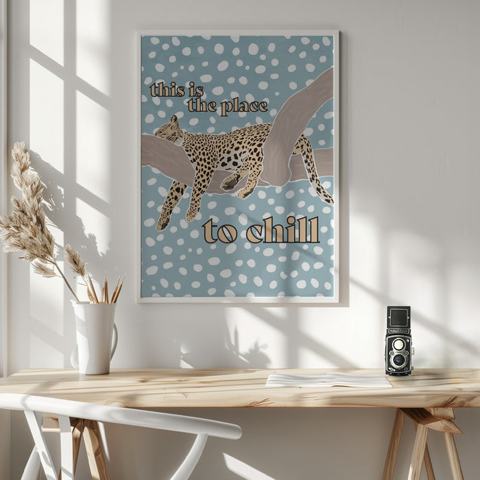 This Is the Place To Chill Leopard Kids Print Framed Art Wall Decor