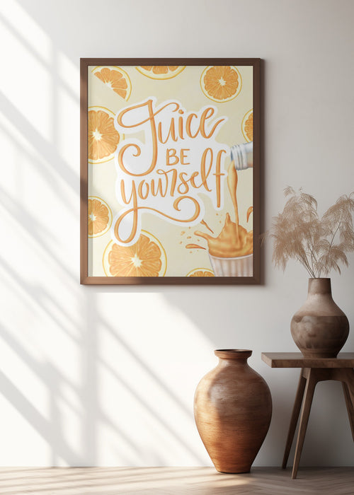 Juice be Yourself Framed Art Modern Wall Decor