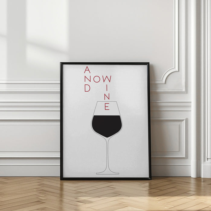 And Now Wine Framed Art Wall Decor