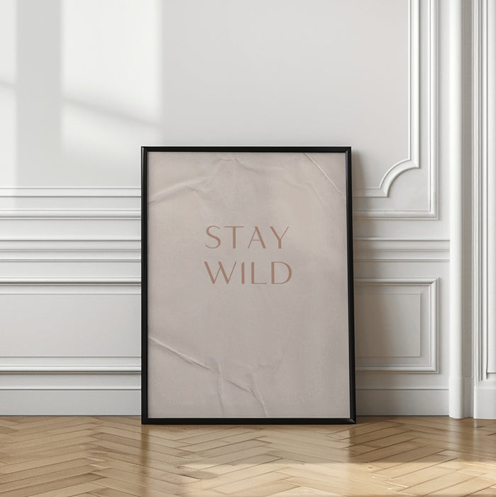 Stay Wild Framed Art Modern Wall Decor