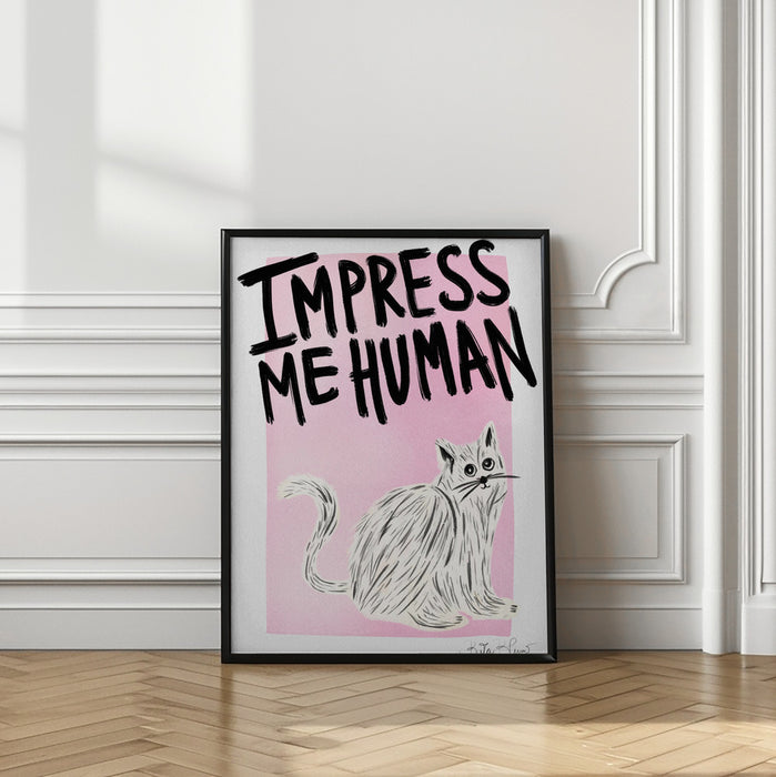 Cat Owner - Impress Me Human Framed Art Wall Decor