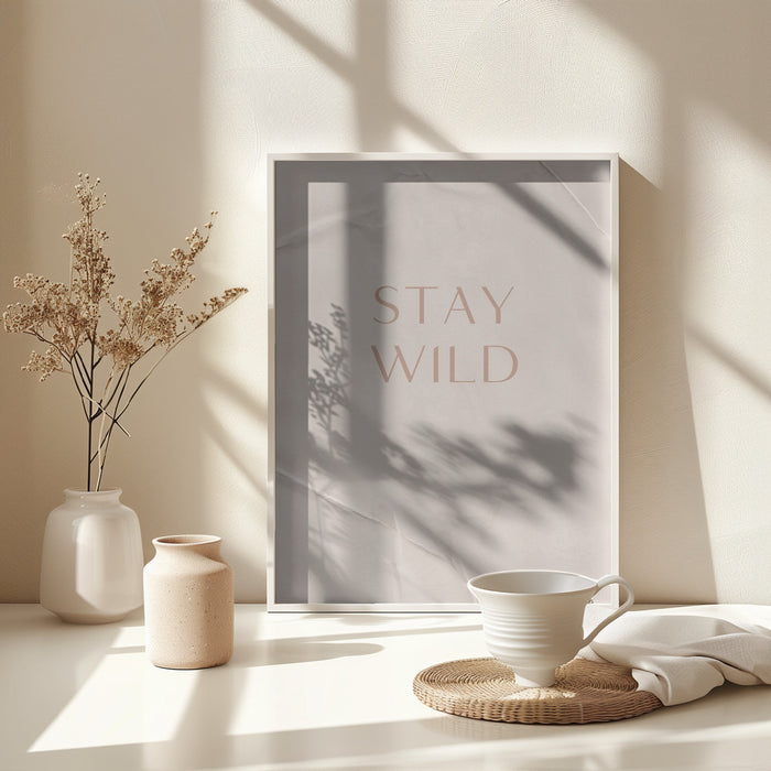 Stay Wild Framed Art Modern Wall Decor