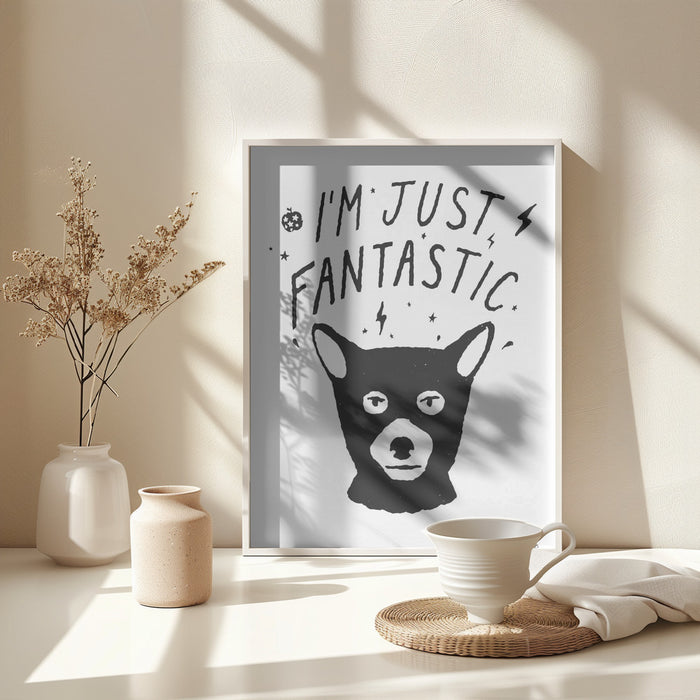 Im Just Fantastic Framed Art Wall Decor