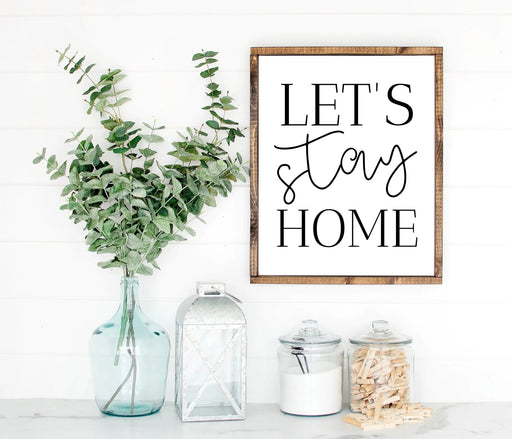 Lets Stay Home Farmhouse wood Signs Home wall decor