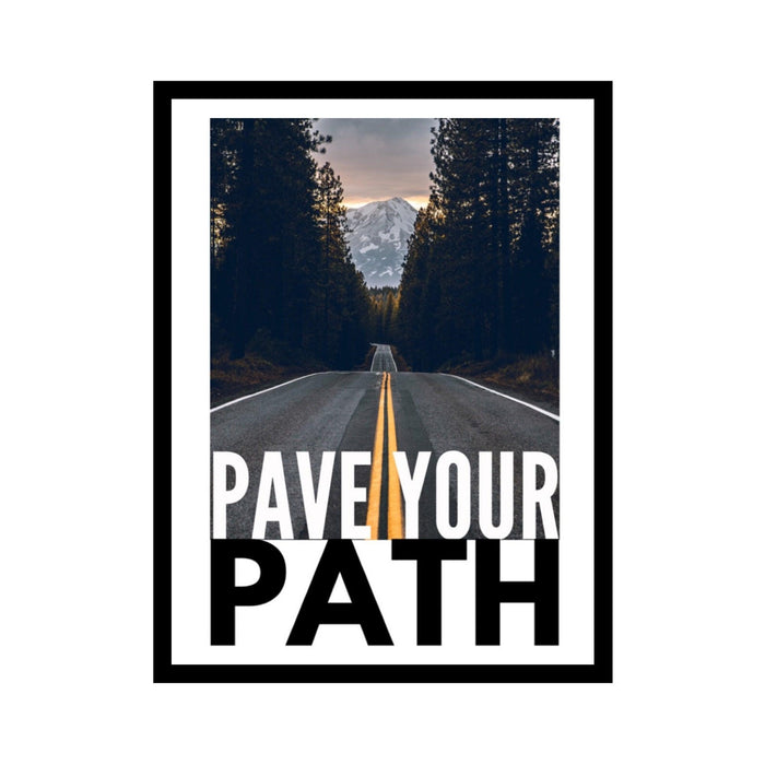 Artwork Pave your path motivational inspirational quote wall art framed for wall decor - Modern Memory Design Picture frames - New Jersey Frame shop custom framing